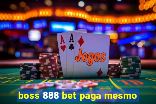 boss 888 bet paga mesmo